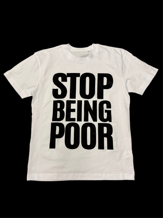 « Stop Being Poor » [White] Tee